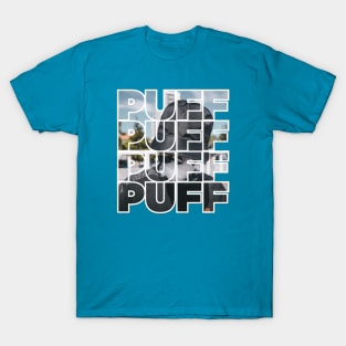 PUFF PUFF PUFF T-Shirt